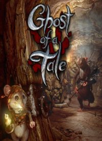 Hra Ghost of a Tale