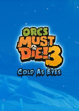 Elektronická licence PC hry Orcs Must Die! 3 - Cold as Eyes STEAM