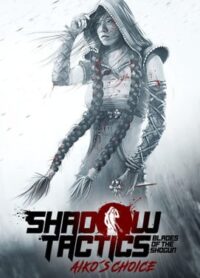 Elektronická licence PC hry Shadow Tactics: Blades of the Shogun - Aiko's Choice STEAM