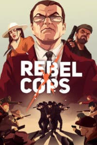 Elektronická licence PC hry Rebel Cops STEAM