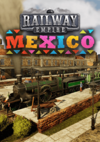 Elektronická licence PC hry Railway Empire - Mexico STEAM