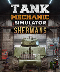 Elektronická licence PC hry Tank Mechanic Simulator - Shermans STEAM