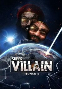 Elektronická licence PC hry Tropico 5 - Supervillain STEAM