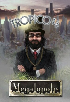 Elektronická licence PC hry Tropico 4: Megalopolis STEAM