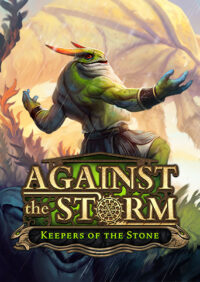 Elektronická licence PC hry Against the Storm - Keepers of the Stone STEAM