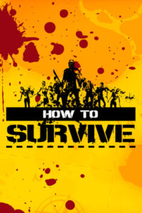 Elektronická licence PC hry How to Survive STEAM