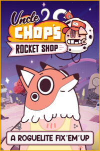 Elektronická licence PC hry Uncle Chop's Rocket Shop STEAM