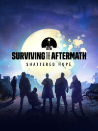 Elektronická licence PC hry Surviving the Aftermath: Shattered Hope STEAM