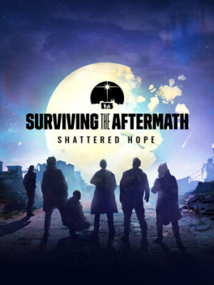 Elektronická licence PC hry Surviving the Aftermath: Shattered Hope STEAM