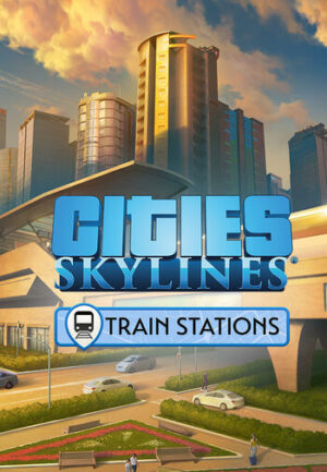 Elektronická licence PC hry Cities: Skylines - Content Creator Pack: Train Stations STEAM