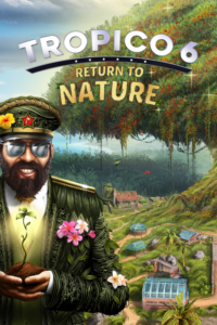 Elektronická licence PC hry Tropico 6 - Return to Nature STEAM