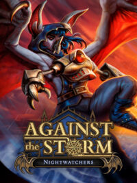 Elektronická licence PC hry Against the Storm - Nightwatchers STEAM